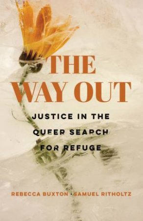 The Way Out by Rebecca Buxton & Samuel Max Ritholtz