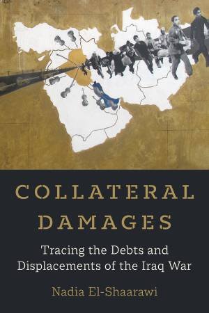 Collateral Damages by Nadia El-Shaarawi