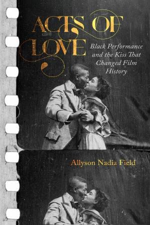 Acts of Love by Allyson Nadia Field