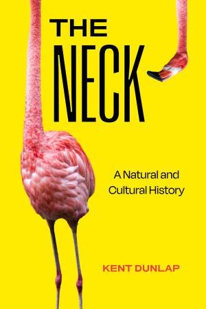 The Neck by Kent Dunlap