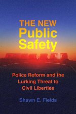 The New Public Safety