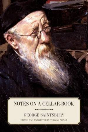 Notes on a Cellar-Book by George Saintsbury & Thomas Pinney