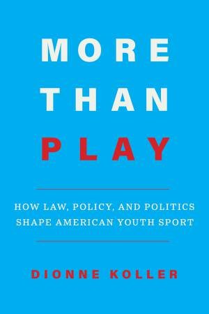 More Than Play by Dionne Koller