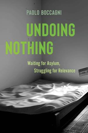 Undoing Nothing by Paolo Boccagni