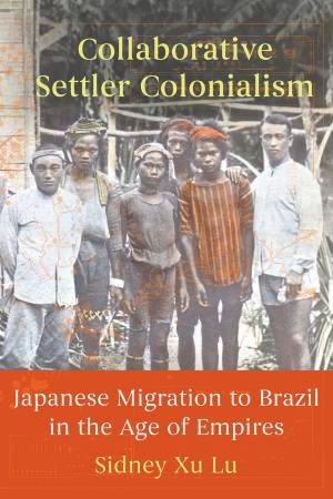 Collaborative Settler Colonialism by Sidney Xu Lu