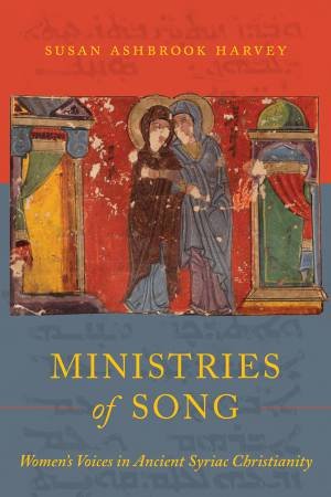 Ministries of Song by Susan Ashbrook Harvey