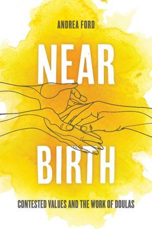 Near Birth by Andrea Lilly Ford