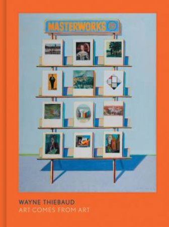 Wayne Thiebaud by Timothy Anglin Burgard