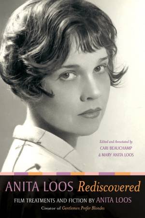 Anita Loos Rediscovered by Anita Loos & Cari Beauchamp & Mary Anita Loos
