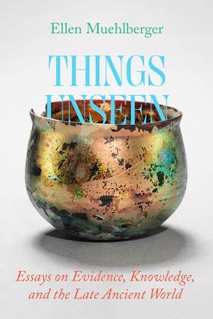Things Unseen by Ellen Muehlberger