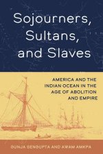 Sojourners Sultans and Slaves