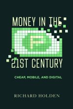 Money in the TwentyFirst Century