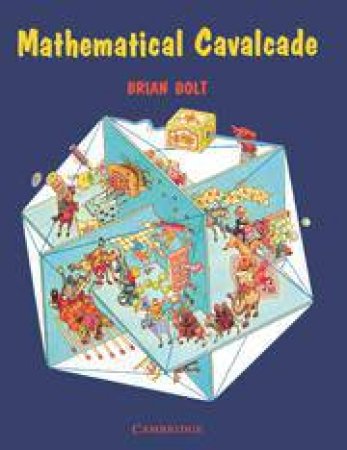Mathematical Cavalcade by Brian Bolt