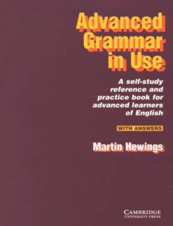 Advanced Grammar In Use by Martin Hewings