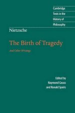 Nietzsche the Birth of Tragedy and Other Writings