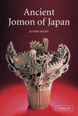 Ancient Jomon of Japan by Junko Habu