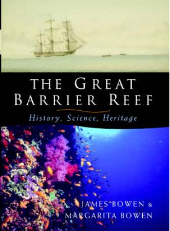 The Great Barrier Reef by James Bowen & Margarita Bowen