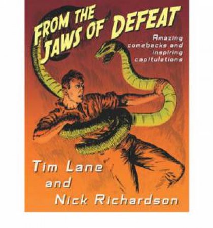 From the Jaws of Defeat by Tim Lane & Nick Richardson