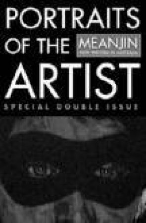 Meanjin: Portraits Of The Artist - Vol 64 by Literary Magazine
