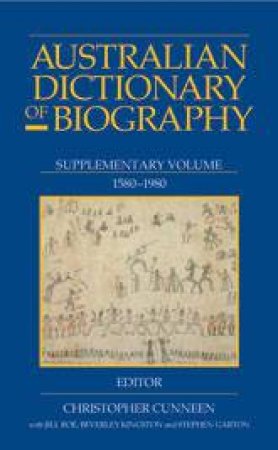 The Australian Dictionary Of Biography by Chris Cuneen 9780522852141