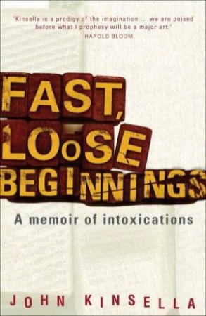 Fast, Loose Beginnings by John Kinsella