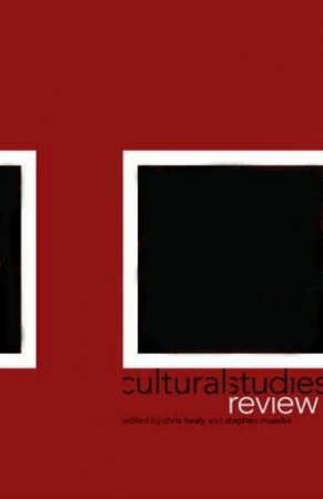 Cultural Studies Review 12.1 by Chris Healy & Stephen Muecke
