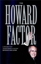 The Howard Factor A Decade that Transformed the Nation