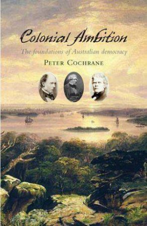 Colonial Ambition by Peter Cochrane