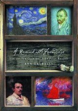 A Remarkable Friendship A Vincent Van Gogh And John Peter Russell