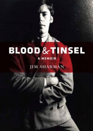 Blood and Tinsel by Jim Sharman