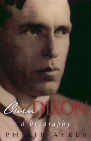 Owen Dixon by Philip Ayres