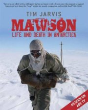 Mawson Life and Death in Antarctica