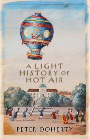 A Light History of Hot Air by Peter Doherty