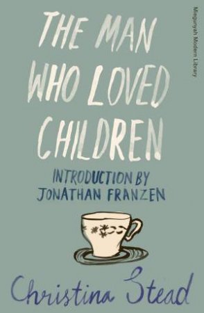 The Man Who Loved Children by Christina Stead