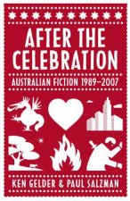 After the Celebration Australian Fiction 19892007