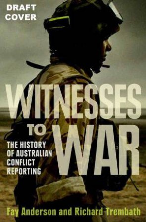 Witnesses to War by Fay Anderson & Richard Trembath 