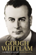 Gough Whitlam A Moment in History
