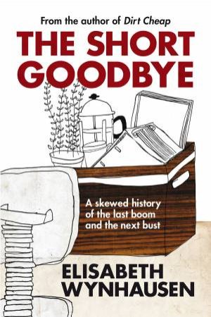 The Short Goodbye by Elisabeth Wynhausen