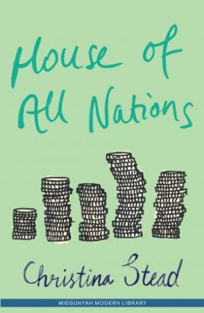 House Of All Nations by Christina Stead