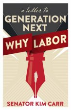 A letter to generation next why labor