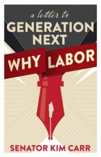 A letter to generation next why labor