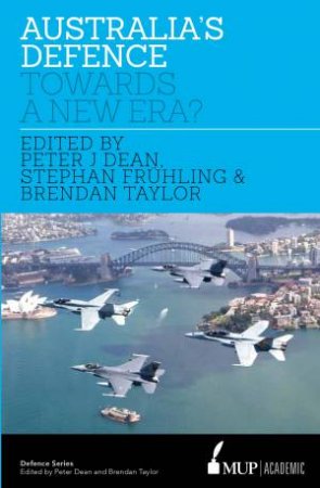 Australia's Defence Towards a New Era? by Various