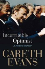 Incorrigible Optimist A Political Memoir