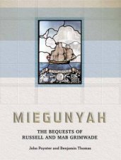 The Miegunyah Bequests of Russell and Mab Grimwade