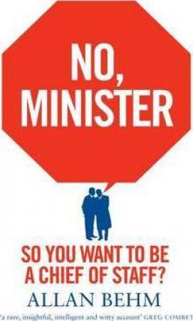 No, Minister by Allan Behm