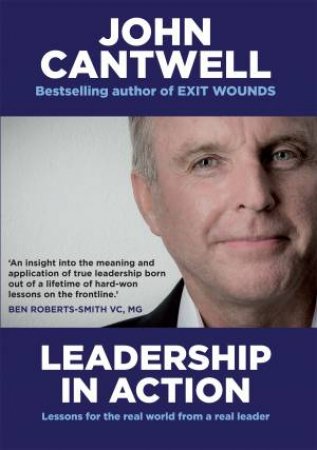 Leadership in Action: Lessons from a lifetime of leading by John Cantwell