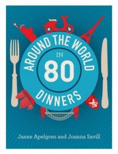 Around The World In 80 Dinners