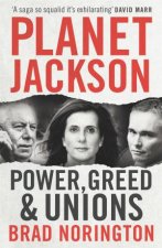 Planet Jackson Power Greed and Unions