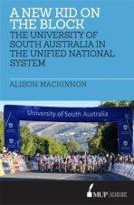 A New Kid On The Block The University Of South Australia In The Unified National System 19891996
