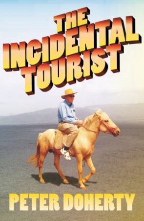 The Incidental Tourist by Peter Doherty